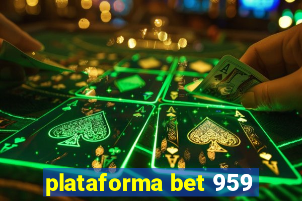 plataforma bet 959